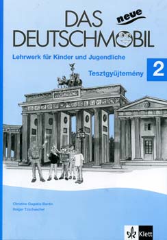 Gagakis-Bantin; Tzschaschel - Das neue Deutschmobil 2 - Tesztgyűjtemény