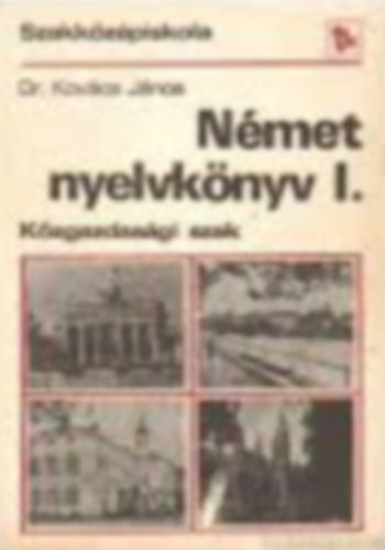 Kovcs Jnos - Nmet nyelvknyv I. (Kzgazdasgi szak)