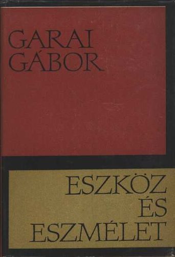 Garai Gbor - Eszkz s eszmlet