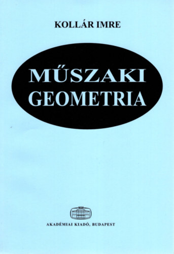 Kollr Imre - Mszaki geometria