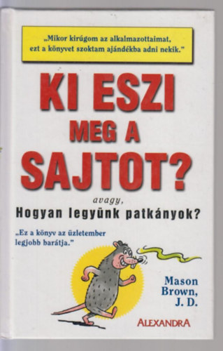 Mason Brown - Ki eszi meg a sajtot? - Avagy, hogyan legy�nk patk�nyok?