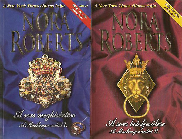 Nora Roberts - A MacGregor csald 1-2. (A sors megksrtse + A sors beteljeslse)