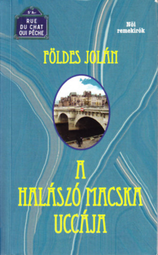 Fldes Joln - A halsz macska uccja