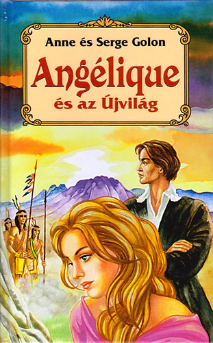 Anne s Serge Golon - Anglique s az jvilg