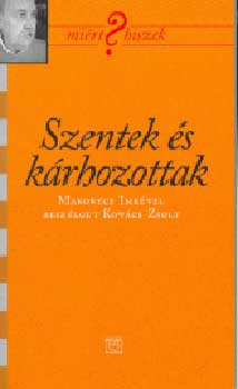 Kovcs Zsolt - Szentek s krhozottak - Makovecz Imrvel beszlget Kovcs Zsolt -