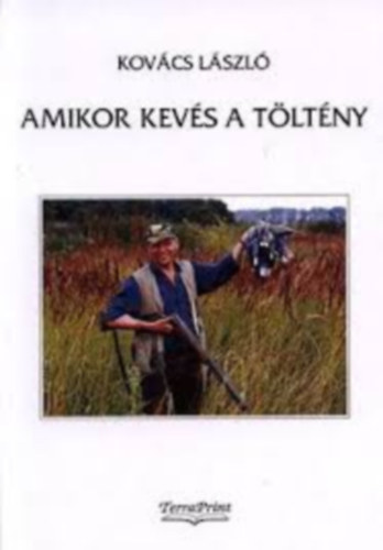 Kovcs Lszl - Amikor kevs a tltny