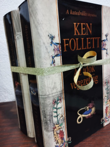Ken Follett - A katedrlis + Az idk vgezetig (A katedrlis folytatsa)