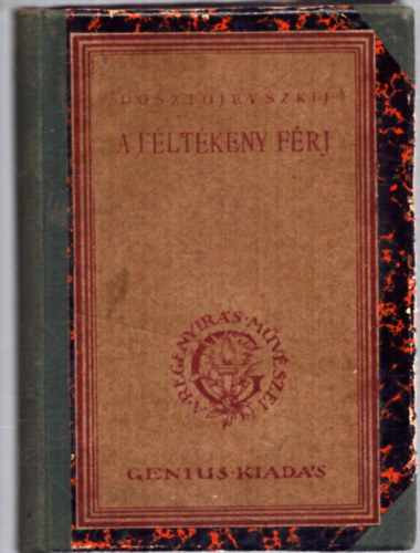 Fjodor Mihajlovics Dosztojevszkij - A f�lt�keny f�rj