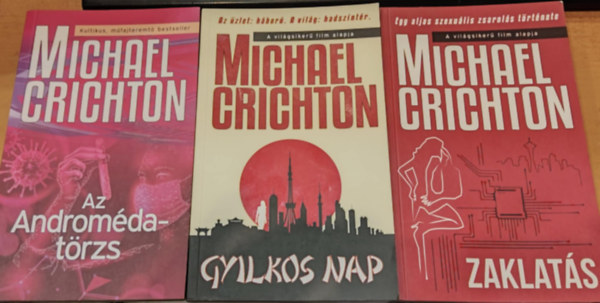 Michael Crichton - 3 db Michael Crichton: Az Andromda-trzs + Gyilkos nap + Zaklats