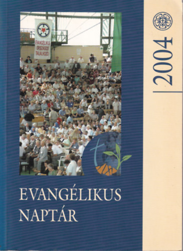 Kendeh-Kirchknopf Péter - Evangélikus naptár a 2004. évre