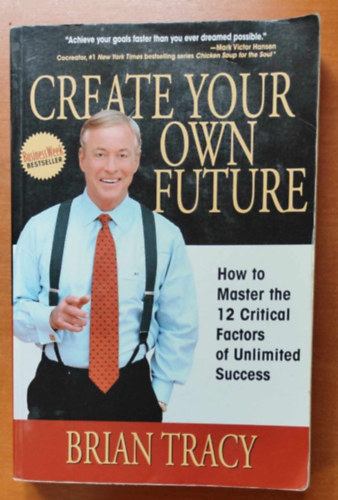 Brian Tracy - Create Your Own Future