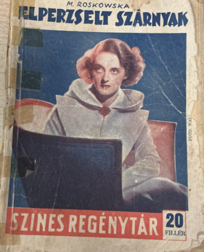 M. Roskowska - Felperzselt szrnyak (Sznes regnytr 417. szm)