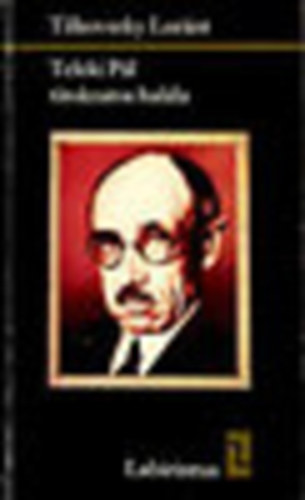 Tilkovszky Loránt - Teleki Pál titokzatos halála (Labirintus könyvek)