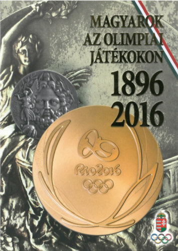Magyarok az Olimpiai Jtkokon - 1896-2016