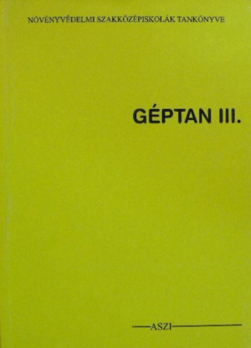 Dr. Komromi Jzsef, Svincsk Lajos Imeli Istvn - Gptan III. - Az 31-100 nvnyvdelmi szak szmra