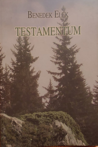 Benedek  Elek - Testamentum - Hrom levl