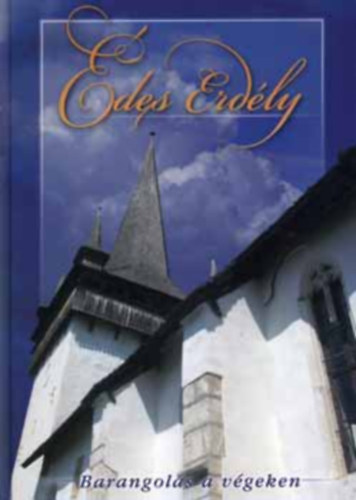 Thaler Tams (szerk.) - des Erdly: Barangols a vgeken