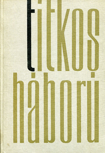 Wilfred Burchett - Titkos h�bor�