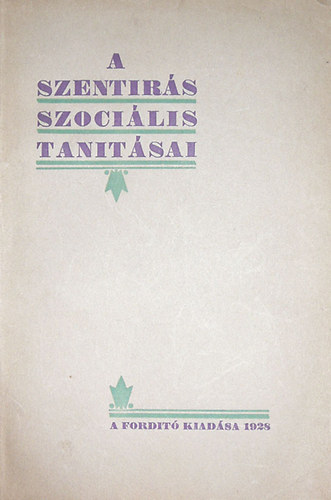 Keeble-Incze-Szab� - A szent�r�s szoci�lis tan�t�sai