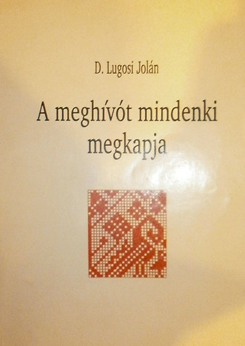 D. Lugosi Jol�n - A megh�v�t mindenki megkapja