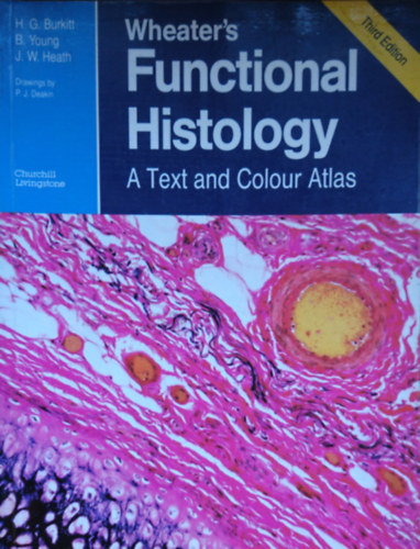 Barbara Young, John W. Heath H.G. Burkitt - Wheater's Functional Histology: A Text and Colour Atlas