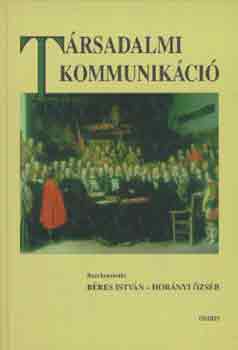 Bres Istvn; Hornyi zsb - Trsadalmi kommunikci (Bres-Hornyi)