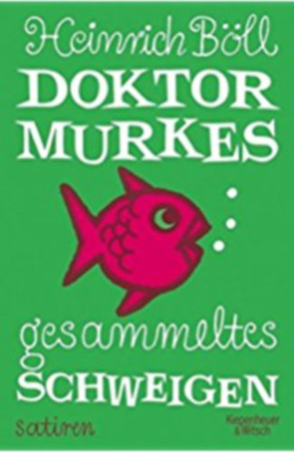 Heinrich B�ll - Doktor Murkes gesammeltes Schweigen