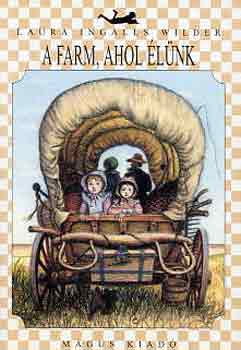 Laura Ingalls Wilder - A farm, ahol �l�nk