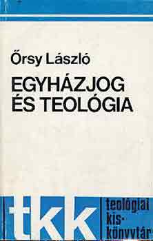 rsy Lszl - Egyhzjog s teolgia