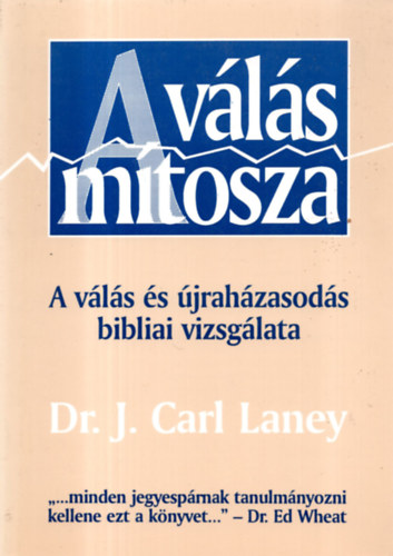 J. Carl Dr. Laney - A vls mtosza - A vls s jrahzasods bibliai vizsglata