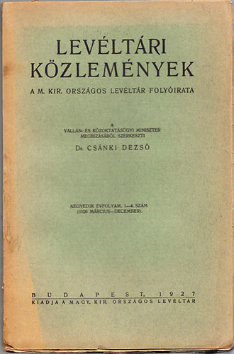 Csnki Dezs dr.  (szerk.) - Levltri kzlemnyek - 4. vf. 1-4.szm (1926. mrcius-december)