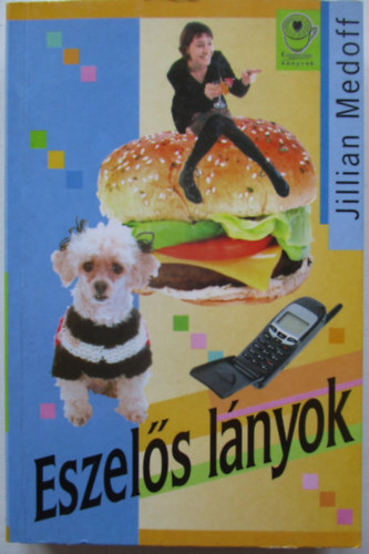 Jillian Medoff - Eszels lnyok