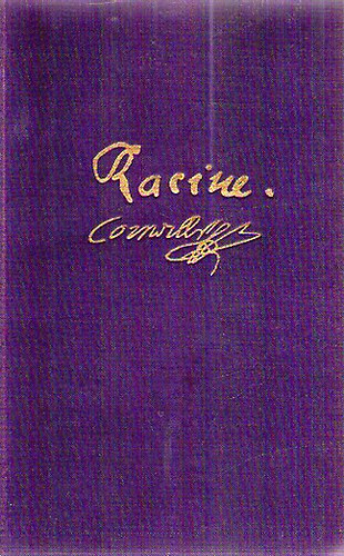 Racine-Corneille - Ph�dra Andromache-Cid