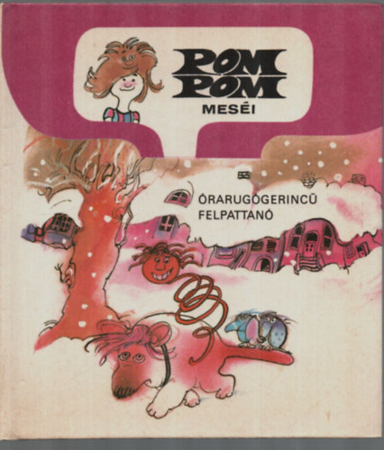 Csuk�s Istv�n - Pom Pom mes�i - �rarug�gerinc� Felpattan�