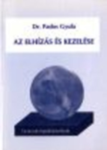 Dr. Pados Gyula - Az elhzs s kezelse