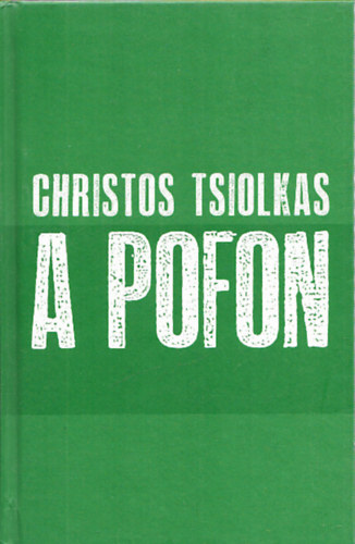 Christos Tsiolkas - A pofon