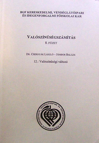 Jmbor Balzs Dr. Csernyk Lszl - Valsznsgszmts 8. fzet. 12.: Valsznsgi vltoz