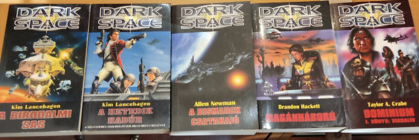 Newman Allen, Brandon Hackett, Taylor A. Crabe Kim Lancehagen - 5 db Dark Space: A birodalmi sas + A hetedik hadr + A Bismarck csatahaj + Magnhbor + Dominium I. knyv: Viadalv