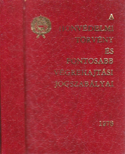 Dr. Dr. Andó Ferenc (lektorálta) Németh Tibor (szerk.) - A honvédelmi törvény és fontosabb végrehajtási jogszabályai (minikönyv)- a lektor által aláírt
