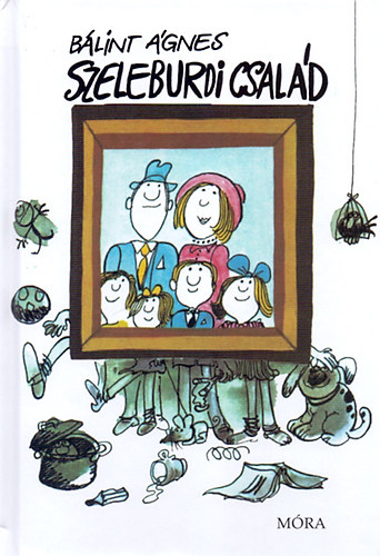 B�lint �gnes - Szeleburdi csal�d