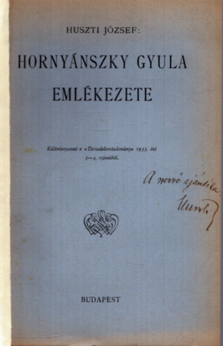 Huszti Jzsef - Hornynszky Gyula emlkezete (dediklt)
