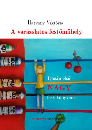 Hatvany Vikt�ria - A var�zslatos fest�m�hely