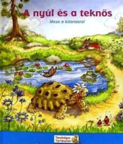 A nyl s a tekns - Mese a kitartsrl