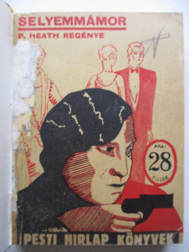 P. Heath - Selyemmmor (Pesti Hrlap Knyvek)