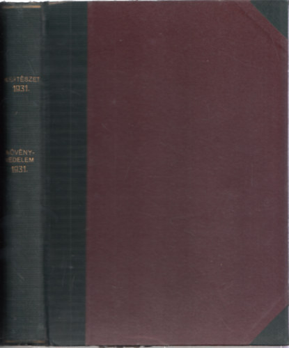 Dr. Dr. Jeszenszky rpd szerk. Kerekes Lajos szerk. - Kertszet - Nvnyvdelem 1931. (teljes vfolyamok, egybektve)