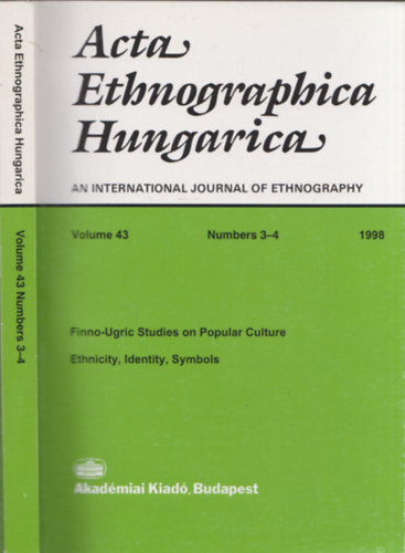 Acta Ethnographica Hungarica an international journal of ethnography - Finno-Ugric Studies on Popular Culture