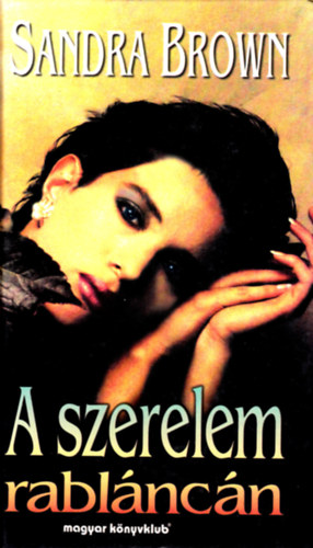 Sandra Brown - A szerelem rablncn