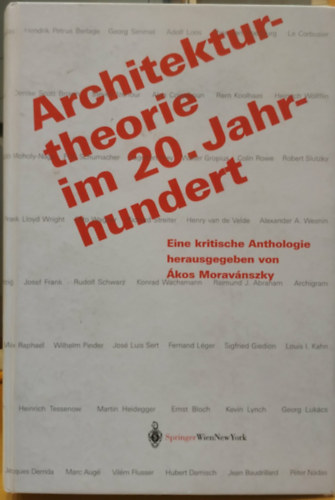 M. Gy�ngy Katalin Morav�nszky �kos - Architekturtheorie im 20. Jahrhundert - Eine kritische Anthologie