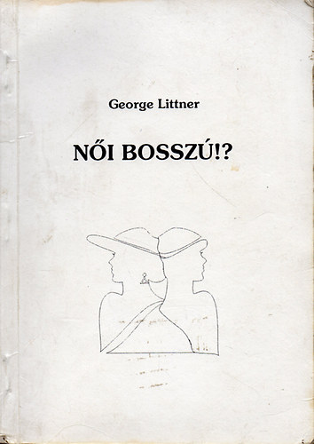 George Littner - Női bosszú!?