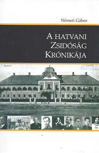Nmeti Gbor - A hatvani zsidsg krnikja